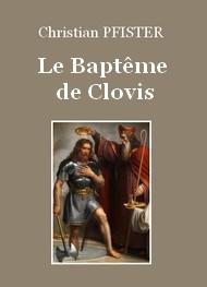 Livre audio gratuit : CHRISTIAN-PFISTER - LE BAPTêME DE CLOVIS