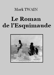 Livre audio gratuit : MARK-TWAIN - LE ROMAN DE L'ESQUIMAUDE
