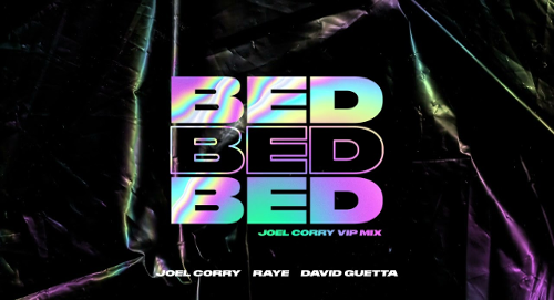 Joel Corry, RAYE, David Guetta – BED (VIP Mix)