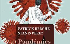 Pandémies - Des origines à la Covid-19 - Patrick Berche, Stanis Perez (2021)