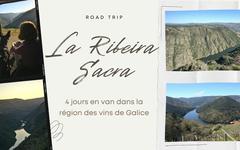 la Ribeira Sacra: road trip dans la région des vins de Galice