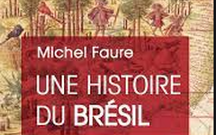 Michel Faure - Une Histoire du Brésil