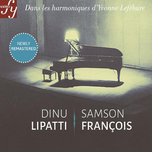 Double hommage soigné à Dinu Lipatti et Samson François