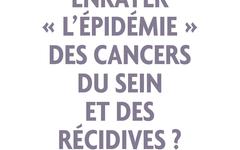 Comment enrayer "l'épidémie" des cancers du sein et des récidives - Pr Henri Joyeux et Bérengère Arn...