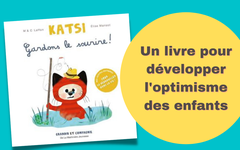 Katsi : gardons le sourire ! Une histoire pour développer l’optimisme des enfants !