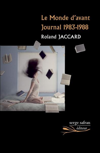 Le Monde d’avant de Roland Jaccard