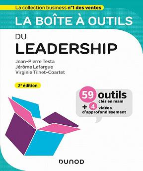 La boîte à outils du Leadership – 2e éd. – Jean-Pierre Testa, Jérôme Lafargue, Virginie Tilhet-Coartet (2021)