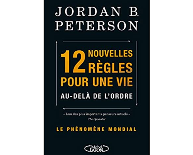 Livre : 12 nouvelles règles pour une vie au-delà de l’ordre, de Jordan Peterson
