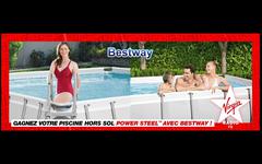 Bestway et Virgin Radio vous offrent votre piscine hors-sol Power Steel™ !