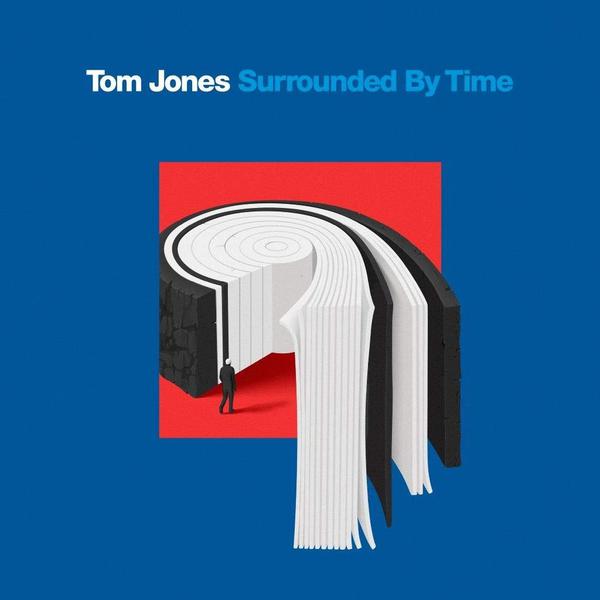 Tom Jones  « Surrounded By Time »  :  Une voix intemporelle qui traverse le temps sans prendre de rides.