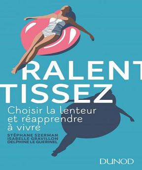 Ralentissez -Delphine Le Guerinel-Isabelle Gravillon- Stéphane Szerman