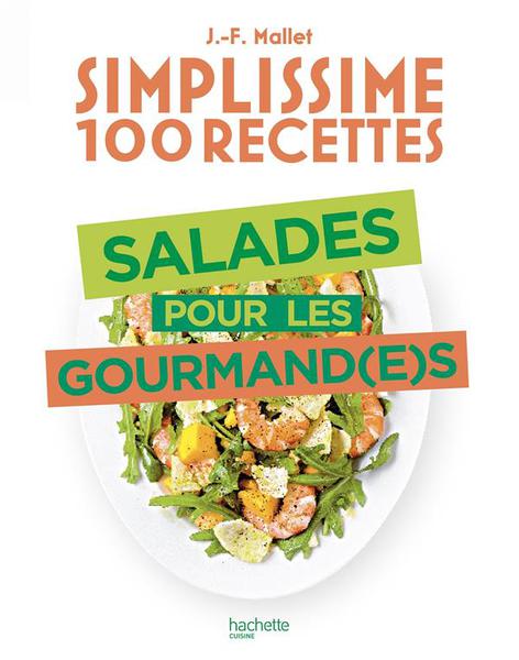 Salades pour les gourmand(e)s (Simplissime. 100 recettes) - Jean-François Mallet (2021)