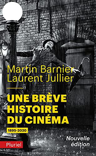 Une brève histoire du cinéma (1895-2020) - Martin Barnier, Laurent Jullier (2021)