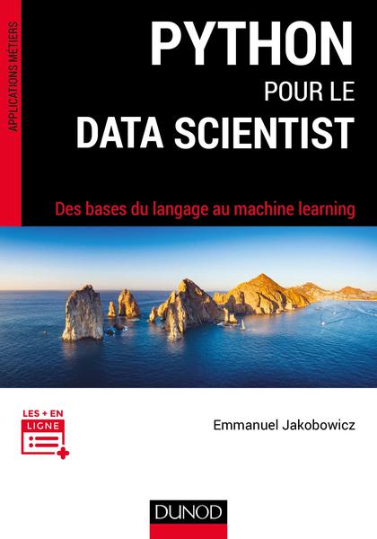 Python pour le data scientist - 2e éd. - Des bases du langage au machine learning - Emmanuel Jakobow...