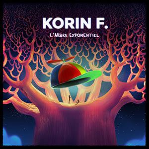 KORIN F. nous dévoile leur 1er album : “L’Arbre Exponentiel”