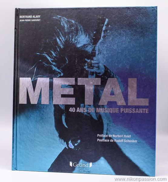 Photos de concerts Metal, l’encyclopédie par Bertrand Alary et Jean-Pierre Sabouret